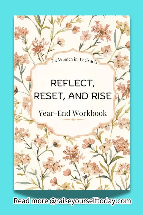 Reflect, Reset, and Rise – Year-End Reflection Workbook for Women in Their 20s, featuring a soft floral cover design symbolizing growth and renewal.